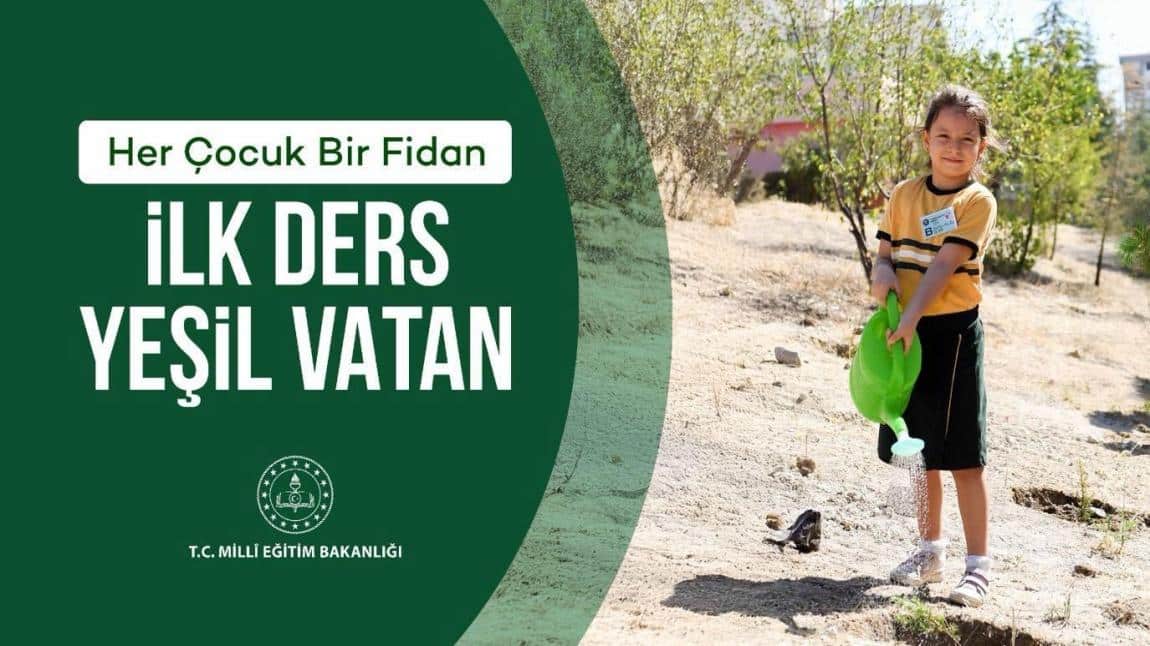 İlk Dersimiz Yeşil Vatan!